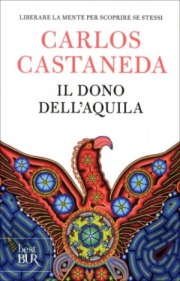 Carlos Castaneda - Il Dono dell'Aquila